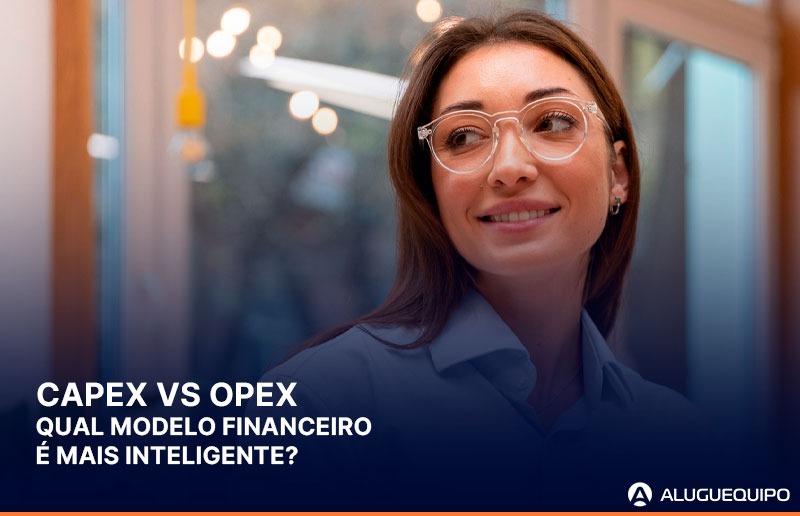 Comparação entre CAPEX e OPEX e como escolher o modelo financeiro mais inteligente para aquisição ou locação de tecnologia nas empresas.